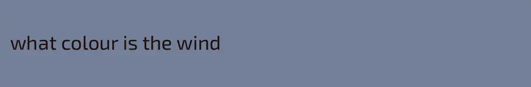 what colour is the wind